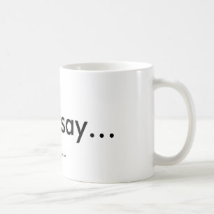 Certains indiquent… la tasse