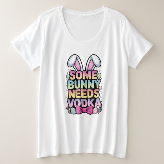 Certains lapins ont besoin de vodka pour Pâques T- (Design devant)