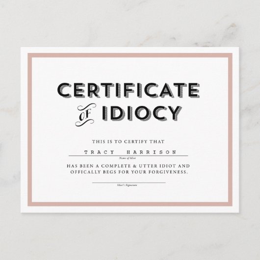 Certificat d'excuses idiocy Carte postale // rose (Devant)
