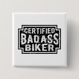 Certified Badass Biker Vierkante Button 5,1 Cm