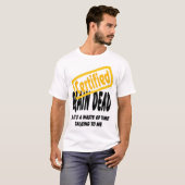 Certified Brain Dead T-shirt (Voorkant volledig)