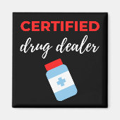 Certified Drug Dealer Magneet (Voorkant)