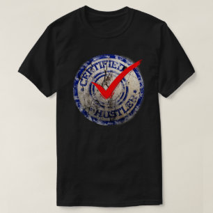 Certified Hustler T-shirt