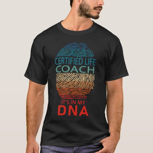 Certified Life Coach Het zit in mijn DNA T-shirt (Voorkant)
