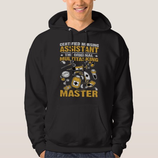Certified Nursing Assistant Original Multitasking  Hoodie (Voorkant)