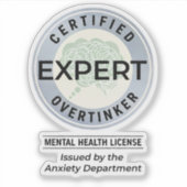 Certified Overthinker Issued by the Anxiety Dept. Sticker (Voorkant)