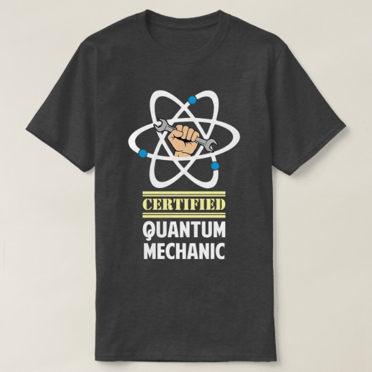 Certified Quantum Mechanic 1 T-shirt (Design voorkant)