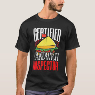 Certified Sandwich Inspector Creative Sub Ingredie T-shirt