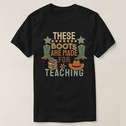 Ces bottes sont faites pour l'enseignement T-shirt (Design devant)