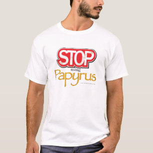 "Cessez T-shirt d'employer papyrus"