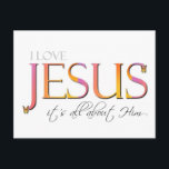 C'est à propos de lui Cartes postales<br><div class="desc">J'aime Jésus - tout est à propos de Lui ! Un design coloré aux accents papillon sera apprécié par les chrétiens qui souhaitent partager leur foi.</div>