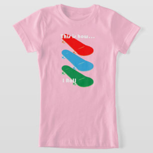 C'est ainsi que je fais rouler Design - T-shirt en