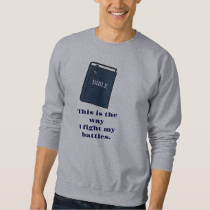 C'est ainsi que je livre des batailles Bible Sweat