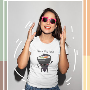C'est ainsi que je roule Kawaii Sushi T-Shirt