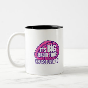 C'est BIG Brain Time - Neurochirurgie MUG
