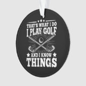 C'est ce que je fais je joue au golf et je sais qu (devant)