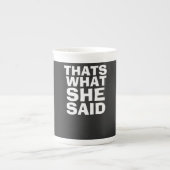 c'est ce qu'elle a dit mug (Devant)