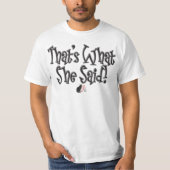 C'est ce qu'elle a dit ! T-Shirt (Devant)