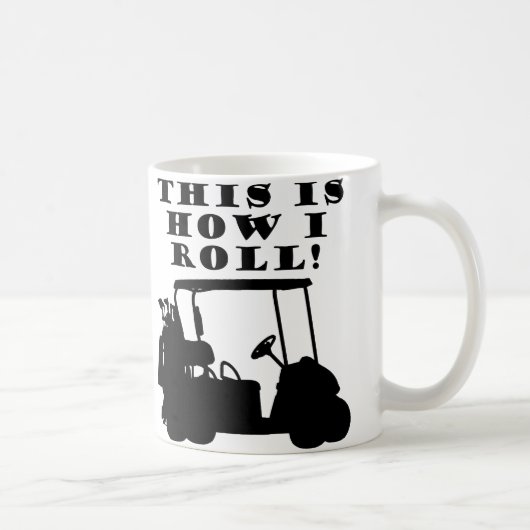C'Est Comme Ça Que Je Roule Golf Panier Drôle Mug (Droite)