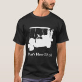 C'est comme ça que je roule Golf T-shirt (Devant)