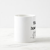 C'est comme ça que je roule Mug drôle humour (Centre)