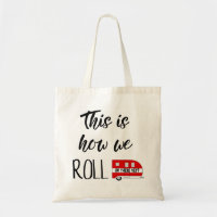 "C'Est Comme Ça Que Nous Roulions !" Sac fourre-to