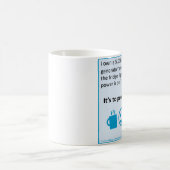 "C'est de mettre mon Keurig au pouvoir" Mug (Centre)