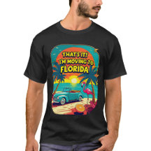C'est décidé je déménage en Floride T-shirt drôle 