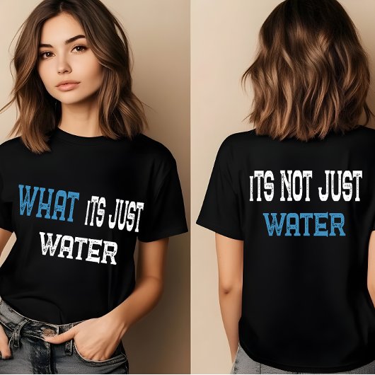 C'est juste l'eau | T-shirts drôles pour femmes, h