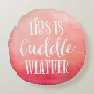 C'est la météo de Cuddle   Coussin arrondi aquarel