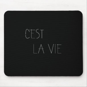 C'est La Vie - Dat is het leven Muismat