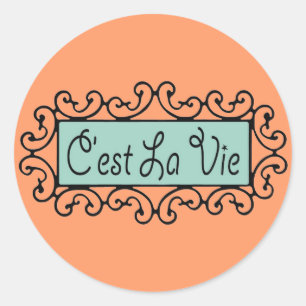 C'est La Vie (Dat is het Leven) ~ Ronde Sticker
