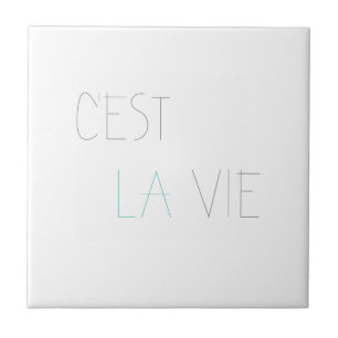 C'est La Vie - Dat is het leven Tegeltje