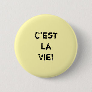 "C'est La Vie!" Inpiratoire prijsopgave. Ronde Button 5,7 Cm