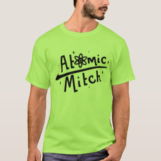 C'est le T-shirt atomique original de Mitch !