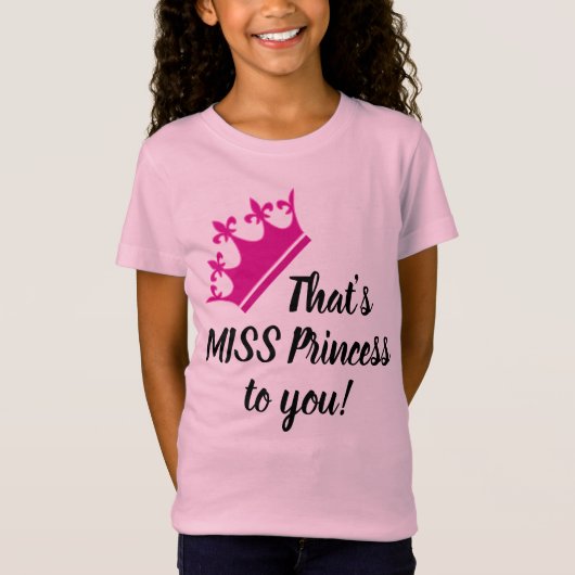 C'est MISS Princess pour vous ! T-shirt fille drôl (Devant)