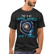 C'est Mon Monde D'origine T-Shirt Sci-Fi Galaxie