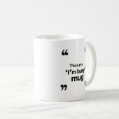 C'est mon mug « Je suis occupé » – Citation d'ambi (Devant droit)