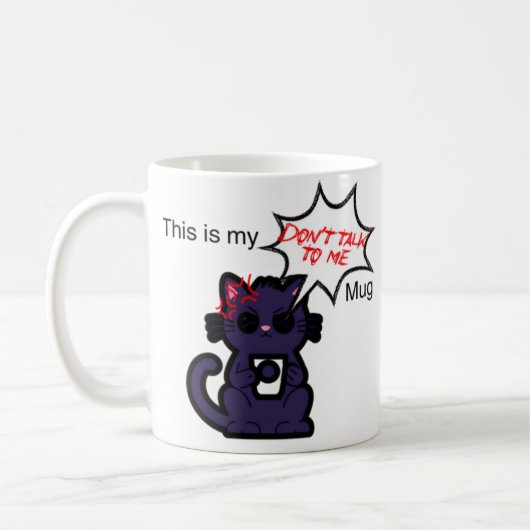 "C'est mon "Ne me parlez pas" Mug Cat Edition (Gauche)