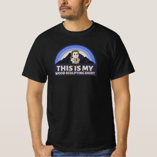 C'EST MON T-SHIRT DE SCULPTURE SUR BOIS SCULPTURE
