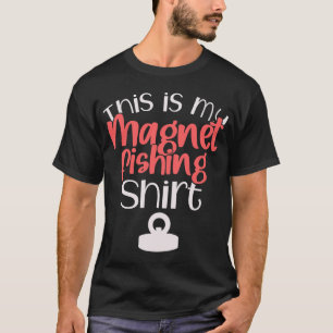 C'est mon T-shirt pour la pêche à l'aimant Cadeau