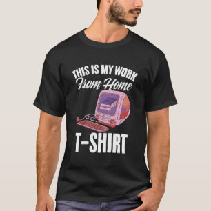 C'Est Mon Travail De Home T-Shirt Freelancer Trava