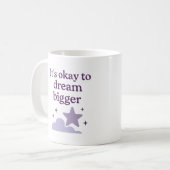 C'est ok de rêver plus grand - Mug (Devant gauche)