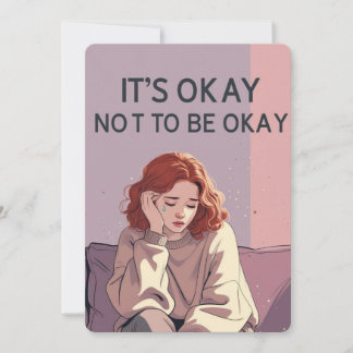 C'est Okay de ne pas être Okay – Carte de soutien 