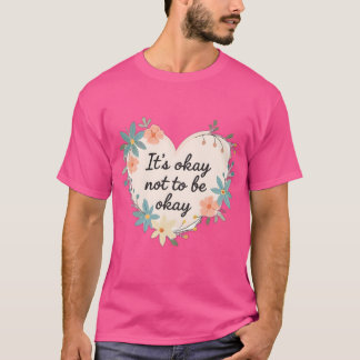 C'est Okay de Ne Pas être Okay – T-Shirt pour la S