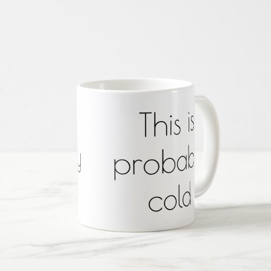 C'Est Probablement Du Froid, Mum Mug (Devant droit)