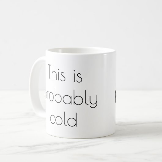 C'Est Probablement Du Froid, Mum Mug (Devant gauche)