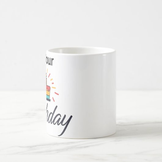 "C'est ton anniversaire" Anniversaire Mug (Centre)