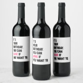 C'est ton anniversaire, tu peux le vin Étiquette (Bouteilles)