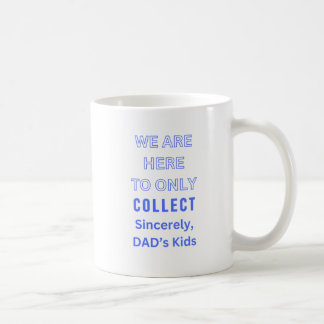 C'est tout ce qu'on avait de la tasse de DAD
